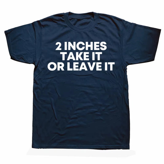 2 Inches Take It or Leave It